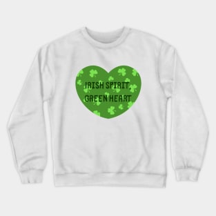 Irish spirit, green heart Crewneck Sweatshirt